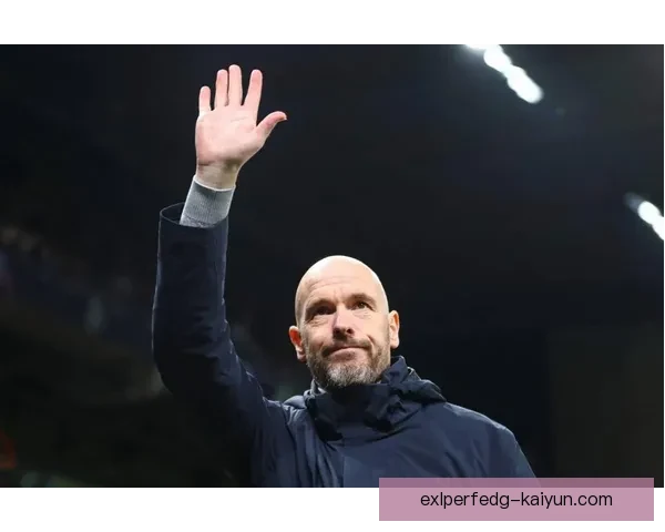 滕哈赫战术适配性逐渐显现，球队表现稳健值得关注